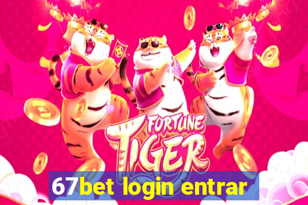 67bet login entrar